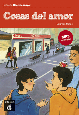 COSAS DEL AMOR. COLECCIN HACERSE MAYOR. LIBRO + MP3