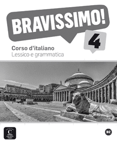 BRAVISSIMO! 4.(LESSICO E GRAMMATICA)