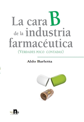 LA CARA B DE LA INDUSTRIA FARMAC�UTICA