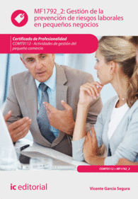 GESTI�N DE LA PREVENCI�N DE RIESGOS LABORALES EN PEQUE�OS NEGOCIOS. COMT0112 - A