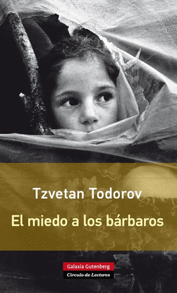 EL MIEDO A LOS B�RBAROS- R�STICA