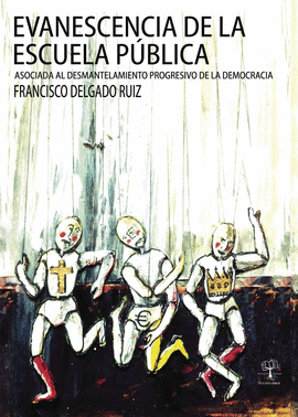 EVANESCENCIA DE LA ESCUELA P�BLICA