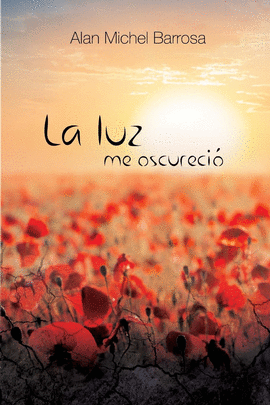 LA LUZ ME OSCURECI�