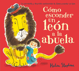 C�MO ESCONDER UN LE�N A LA ABUELA