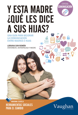 Y ESTA MADRE, �QU� LES DICE A SUS HIJAS?