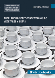 UF0063: PREELABORACIN Y CONSERVACIN DE VEGETALES Y SETAS