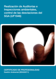UF1946 REALIZACION DE AUDITORIAS E INSPECCIONES AMBIENTALES, CONTROL DE LAS DESVIACIONES DEL SGA