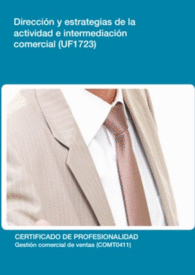 UF1723: DIRECCI�N Y ESTRATEGIAS DE LA ACTIVIDAD E INTERMEDIACI�N COMERCIAL