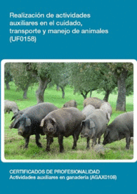 UF0158: REALIZACI�N DE ACTIVIDADES AUXILIARES EN EL CUIDADO, TRANSPORTE Y MANEJO DE ANIMALES