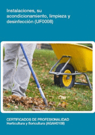 UF0008 - INSTALACIONES, SU ACONDICIONAMIENTO, LIMPIEZA Y DESINFECCI�N