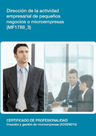 MF1789 3 DIRECCI�N DE LA ACTIVIDAD EMPRESARIAL DE PEQUE�OS NEGOCIOS O MICROEMPRESAS