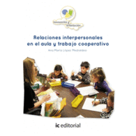 RELACIONES INTERPERSONALES EN EL AULA Y TRABAJO COOPERATIVO