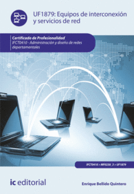 EQUIPOS DE INTERCONEXI�N Y SERVICIOS DE RED. IFCT0410 - ADMINISTRACI�N Y DISE�O DE REDES DEPARTAMENTALES