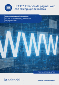 CREACIN DE PGINAS WEB CON EL LENGUAJE DE MARCAS. IFCD0110 - CONFECCIN Y PUBLICACIN DE PGINAS WEB