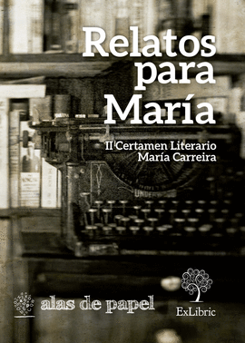 RELATOS PARA MARA. II CERTAMEN LITERARIO MARA CARREIRA