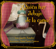 �QUI�N HAY DEBAJO DE LA CAMA?