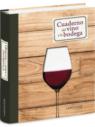 CUADERNO DEL VINO Y DE LA BODEGA