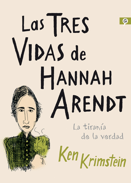 LAS TRES VIDAS DE HANNAH ARENDT