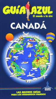 CANADA GUIA AZUL EL MUNDO A TU AIRE