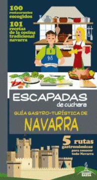 GU�A GASTRO TUR�STICA DE NAVARRA ESCAPADAS DE CUCHARA