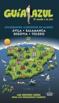 EXCURSIONES ALREDEDOR DE MADRID GUIAS AZULES