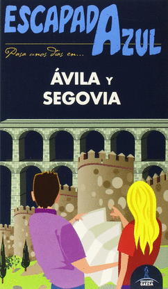 ESCAPADA AZUL �VILA Y SEGOVIA