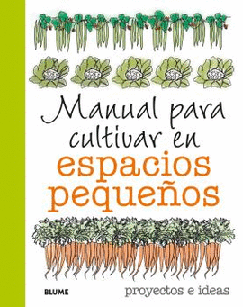 MANUAL PARA CULTIVAR EN ESPACIOS PEQUE�OS