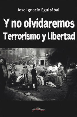Y NO NOS OLVIDAREMOS