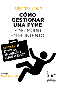 CMO GESTIONAR UNA PYME Y NO MORIR EN EL INTENTO