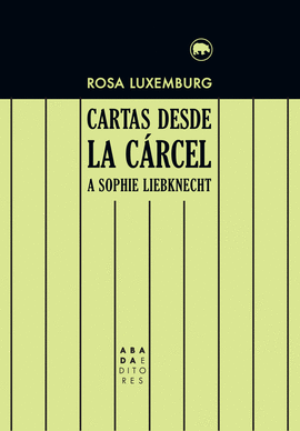 CARTAS DESDE LA CRCEL A SOPHIE LIEBKNECHT