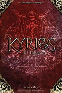 KYRIOS, EL TALISMN