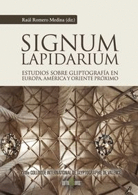 SIGNUM LAPIDARIUM. ESTUDIOS SOBRE GLIPTOGRAFA EN EUROPA Y O
