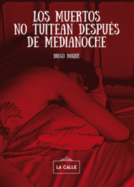 LOS MUERTOS NO TUITEAN DESPUS DE MEDIANOCHE