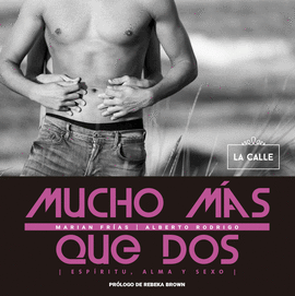 MUCHO MS QUE DOS. ESPRITU, ALMA Y SEXO