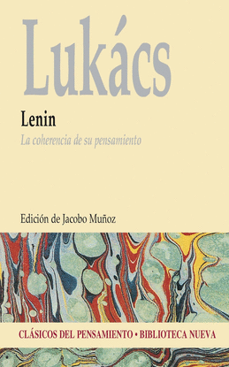 LENIN LA COHERENCIA DE SU PENSAMIENTO CL�SICOS DEL PENSAMIENTO