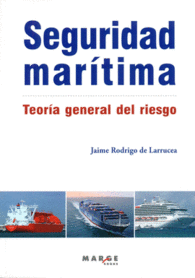 SEGURIDAD MARITIMA TEORIA GENERAL DEL RIESGO