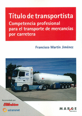 TTULO DE TRANSPORTISTA. COMPETENCIA PROFESIONAL PARA EL TRANSPORTE DE MERCANCA