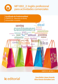 INGL�S PROFESIONAL PARA ACTIVIDADES COMERCIALES. COMT0110 - ATENCI�N AL CLIENTE, CONSUMIDOR O USUARIO