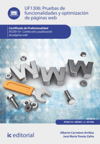 PRUEBAS DE FUNCIONALIDADES Y OPTIMIZACI�N DE P�GINAS WEB. IFCD0110 - CONFECCI�N Y PUBLICACI�N DE P�GINAS WEB