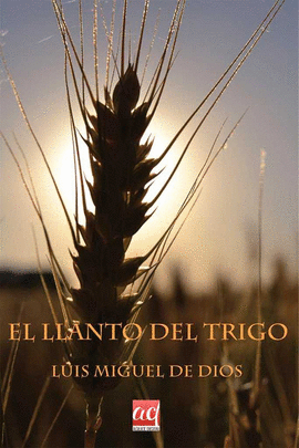 EL LLANTO DEL TRIGO