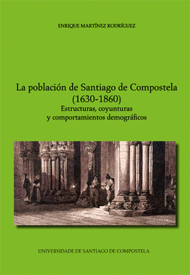 LA POBLACI�N DE SANTIAGO DE COMPOSTELA (1630-1860)