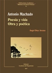 ANTONIO MACHADO. POESA Y VIDA. OBRA Y POTICA