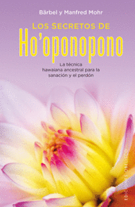 SECRETOS DE HO�OPONOPONO, LOS