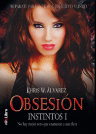 OBSESI�N INSTINTOS I NO HAY MEJOR RETO QUE ENAMORAR UNA FIERA COLECCI�N VIVELIBRO