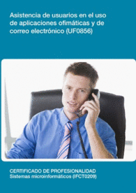 UF0856: ASISTENCIA DE USUARIOS EN EL USO DE APLICACIONES OFIMTICAS Y DE CORREO ELECTRNICO