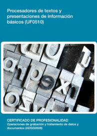 UF0510: PROCESADORES DE TEXTOS Y PRESENTACIONES DE INFORMACIN BSICOS