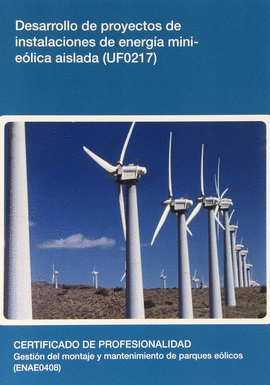 DESARROLLO DE PROYECTOS DE INSTALACIONES DE ENERG�A MINI-E�LICA AISLADA (UF0217)