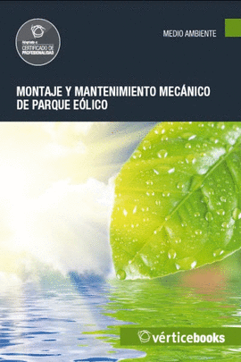 MONTAJE Y MANTENIMIENTO MEC�NICO DE PARQUE E�LICO (UF0218)