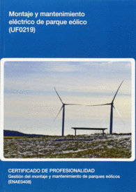 MONTAJE Y MANTENIMIENTO EL�CTRICO DE PARQUE E�LICO  (UF0219)