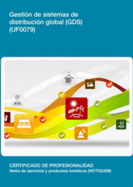 UF0079: GESTI�N DE SISTEMAS DE DISTRIBUCI�N GLOBAL (GDS)